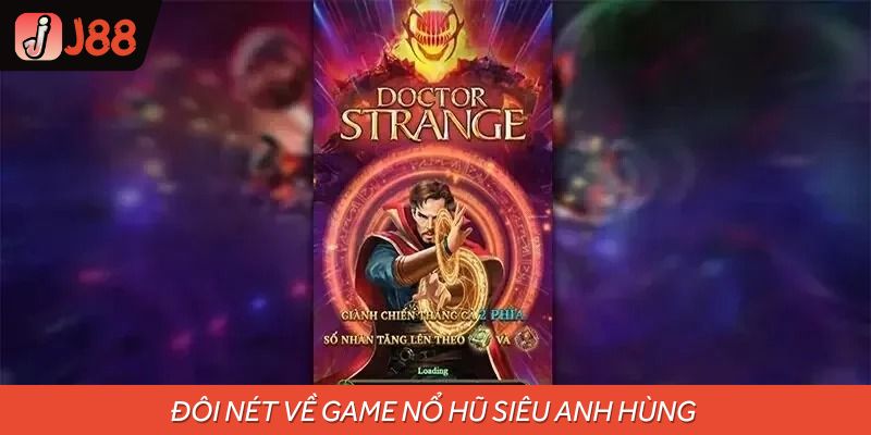Đôi nét về game nổ hũ siêu anh hùng