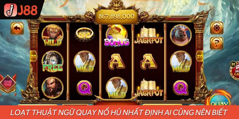 Loạt thuật ngữ quay nổ hũ nhất định ai cũng nên biết