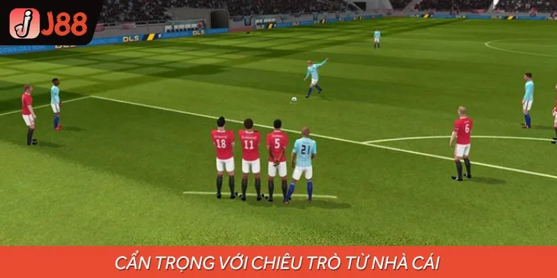 Khi chơi bóng đá ảo, bạn nên cẩn trọng với bẫy từ nhà cái