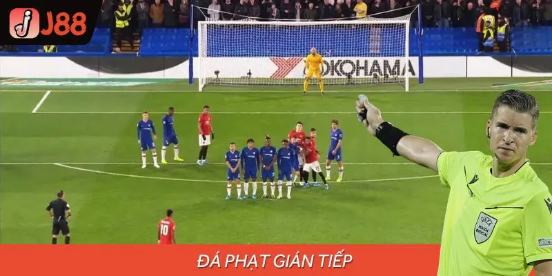 Khám Phá Từ A-Z Về Đá Phạt Gián Tiếp Trong Bóng Đá
