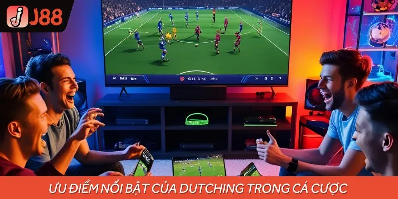 Những ưu điểm nổi trội khi áp dụng phương pháp Dutching trong cá cược