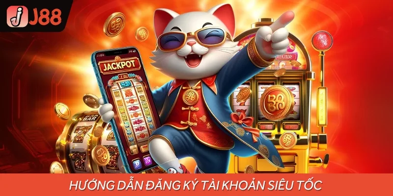 Hướng dẫn đăng ký tài khoản siêu tốc dành cho người mới