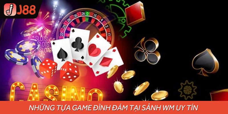 Trò chơi đình đám có mặt tại WM