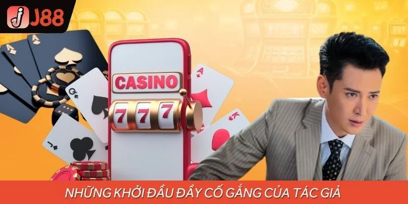 Những khởi đầu đầy cố gắng của tác giả